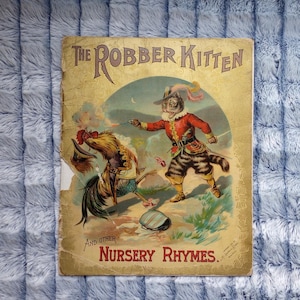 Antique Children&#39;s Book: The Robber Kitten And Other Nursery Rhymes 1898 Illustrated Color Chromo Plates