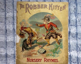 Antique Children's Book: The Robber Kitten And Other Nursery Rhymes 1898 Illustrated Color Chromo Plates