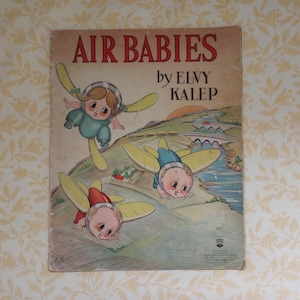 Vintage Children&#39;s Book: AIR BABIES, Elvy Kalep 1938, 1st Edition 2nd Printing, Forward by Amelia Earhart