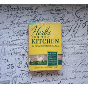 Vintage Recipes Cook Book Herbs For The Kitchen Irma Goodrich Mazza 1956 HCDJ #1