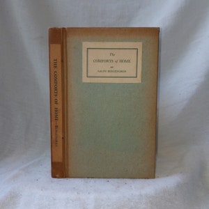 Antique Book: The Comforts of Home Ralph Bergengren 1921 First Edition Boston Atlantic Monthly Hardcover