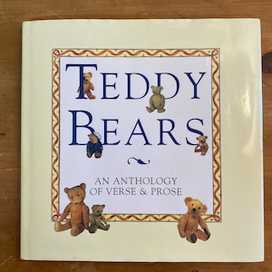 Teddy Bears - An Anthology of Verse & Prose - 1995 Annes/Smithmark