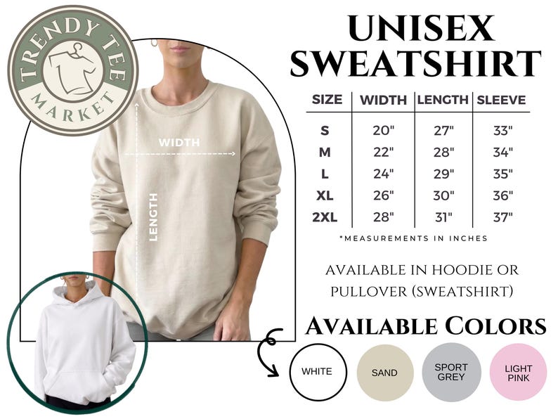May include: A beige unisex sweatshirt with size and measurement details in inches. The image also shows a white hoodie and color options: white, sand, sport grey, and light pink. The sweatshirt is available in hoodie or pullover styles.