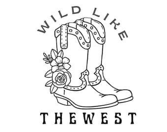 Wild Like The West SVG, Western Cowgirl SVG, Western SVG, Cowgirl Clipart, Wild West png