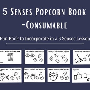 May include: A navy blue educational book titled "5 Senses Popcorn Book - Consumable". The book features illustrations and text about the five senses and popcorn. The book is designed for use in a 5 senses lesson.
