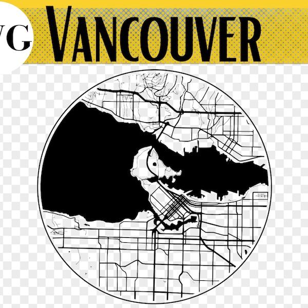 Vancouver Map SVG, Vancouver Canada, Vancouver SVG File, Canada SVG, Laser Engraved Gifts, Laser Cut Files, Glowforge, Glowforge svg file