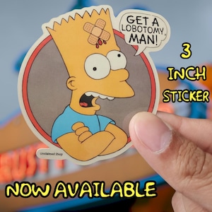 GET A LOBOTOMY, MAN! Sticker