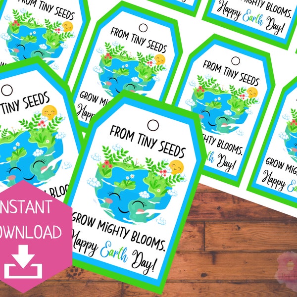 Tiny Seeds Grow Mighty Blooms | Earth Day Tags | Teacher Gift Tag | Student Classroom Gift Ideas | Printable Tag | Treat Notes | Treat Tag