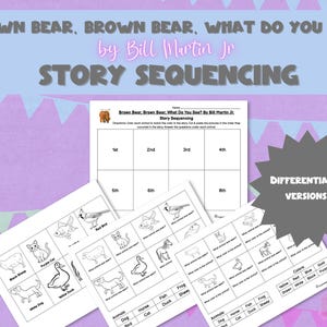 Pode incluir: Material educativo imprimível com o texto "BROWN BEAR, BROWN BEAR, WHAT DO YOU SEE?" e "STORY SEQUENCING." As folhas de trabalho incluem ilustrações de animais para sequenciamento de histórias e correspondência de cores. A frase "DIFFERENTIATED VERSIONS!" também é visível.