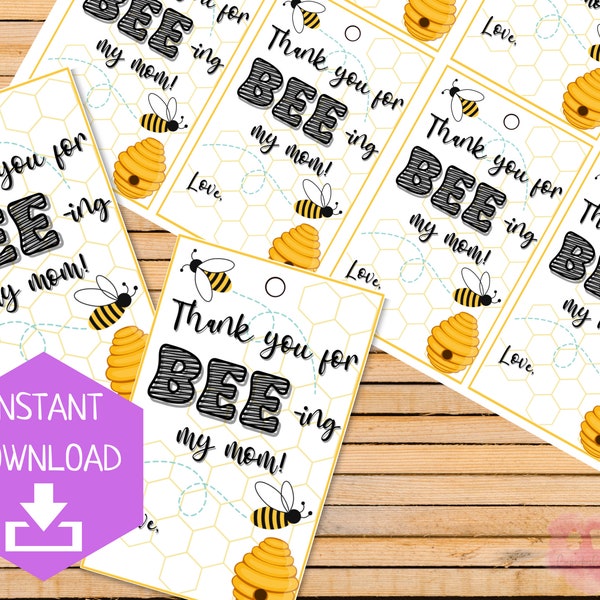 Thank You for Bee-ing My Mom | Bee Gift Tag | Happy Mother's Day |  Printable Gift Tags | Mother's Day Tags | Gift for Mom Idea