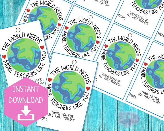 The World Needs More Teachers Like You Tags | Teacher Appreciation Week | Teacher Gift Ideas | Printable Tag | Treat Notes | Digital