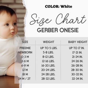 May include: White Gerber onesie size chart with size, weight, and baby height measurements. Sizes range from preemie to 24 months/2T. Weights are in pounds, and heights are in inches.