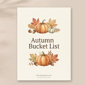 Könnte beinhalten: Eine rechteckige weiße Karte mit dem Text Autumn Bucket List in dunkelbrauner Schrift, zentriert zwischen zwei Aquarellillustrationen von orangefarbenen Kürbissen, braunen Eicheln und bunten Herbstblättern auf beigem Grund.