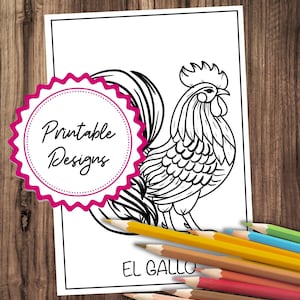 May include: A black and white line drawing of a rooster with the text "EL GALLO" at the bottom. The image is on a white background with a pink and white circular sticker that says "Printable Designs". Colored pencils are scattered around the image.