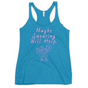 Maybe Swearing Will Help Women's Racerback Tank