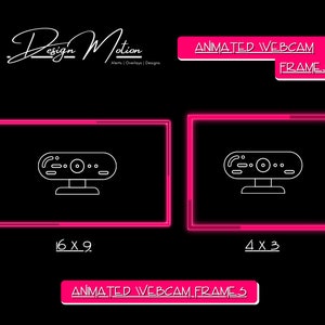 May include: Two animated webcam frames, one in a 16x9 aspect ratio and the other in a 4x3 aspect ratio. Both frames are outlined in pink neon and feature a white line drawing of a webcam.