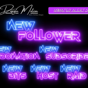 May include: Animated neon signs with the text "NEW FOLLOWER", "NEW DONATION", "NEW SUBSCRIBER", "NEW BITS", "NEW HOST", and "NEW RAID". The text is in a purple and blue neon color scheme.