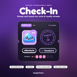 May include: An animated StreamElements widget for check-ins, lurks, and loyalty streaks. The interface features a blue slime character, a check-in stamp, a username field labeled willowbyte, a checked-in status button, and a streak tracker with a flame icon.