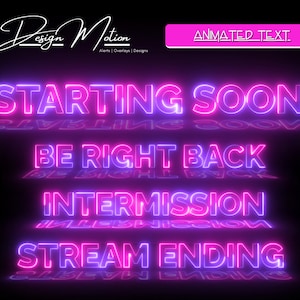 Animated Neon Scene Text, Starting Soon, Be Right Back, Intermission, Stream Ending in Pink & Purple with transparent background.