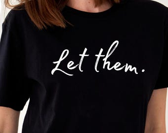 Let Them SVG, simple, shirt decal