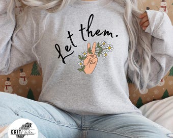 Let Them Peace Sign PNG, Shirt Decal, flowers