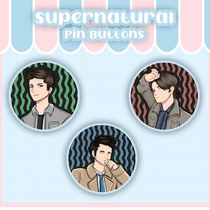 Supernatural Fan Art Pins: Sam, Dean, Castiel - Geeky Buttons (1.5in)