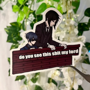 Black Butler Sebastian Michaelis Ciel Phantomhive Funny Meme Sticker  - Anime Decal