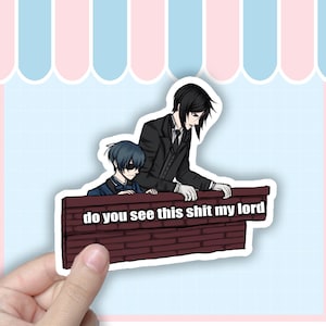 Black Butler Sebastian Michaelis Ciel Phantomhive Funny Meme Sticker  - Anime Decal