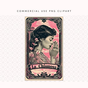 May include: A vintage-style tarot card with a woman in a pink and black dress, with the text "La Chismosa" in a black banner.