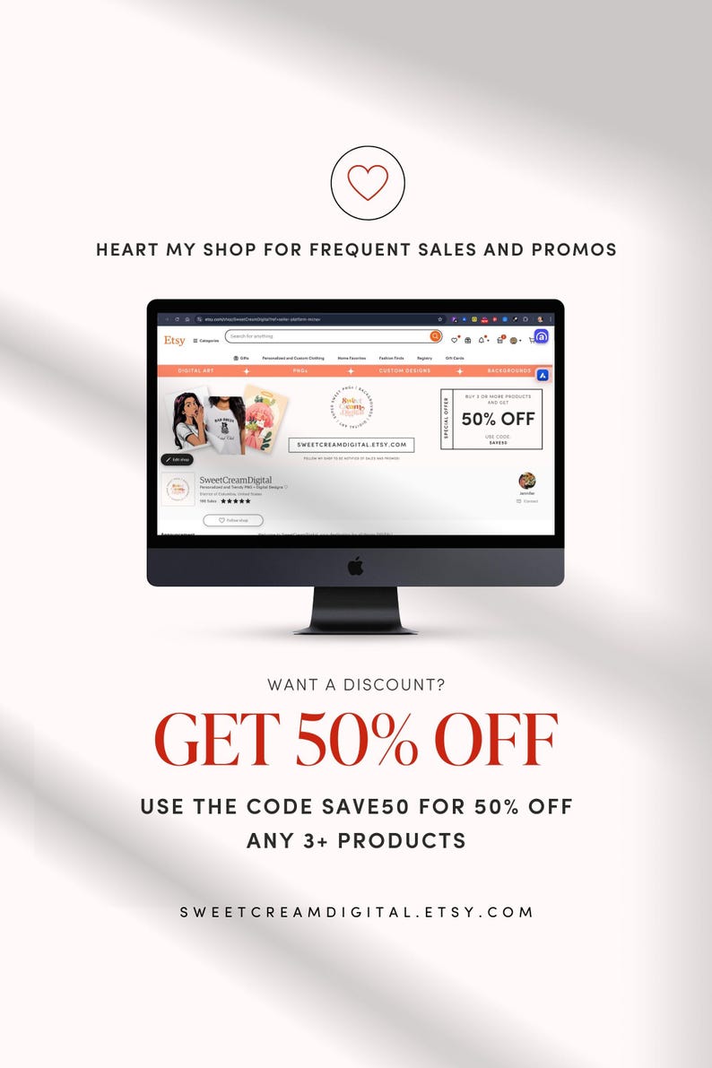 May include: A computer screen displaying an Etsy shop with the text "SweetCreamDigital.etsy.com". The shop is offering a 50% discount on purchases of 3 or more products. The discount code is "SAVE50".