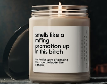 Smells Like A MF'ing Promotion In This Bitch Candle, Promotion Candle Gift, Promotion Gift, Corporate Coworker Promotion Gift, 9oz. Candle