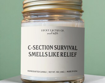 C-Section Survival Gift for New Mom, Funny Recovery Candle, Baby Shower, Birth Humor, Postpartum Present, Sarcastic Mama Candle