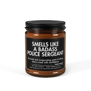 Smells Like A Badass Police Sergeant Candle, Police Officer Gifts, Police Gifts, Police Academy Gift, Law Enforcement Gift, Gift For Police