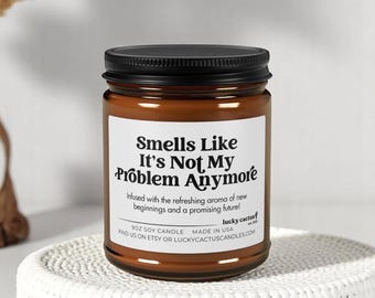 Smells Like It's Not My Problem Anymore, grappig pensioen cadeau-idee, pensioen cadeau collega, sojakaars