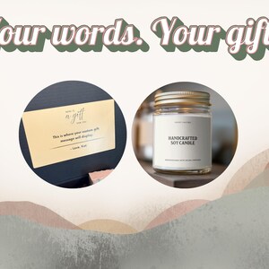 The image is a collage of two images. The left image is a card with a message that reads "Here is a gift for you. This is where you can display your message. Message: Kat." The right image is a jar of handcrafted soy candle.