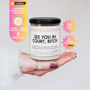 Future Lawyer Gift - See You In Court Bitch Soy Candle - Funny Candle Lawyer Gift - Law School Graduate - Law School Gift - Bar Exam Gift