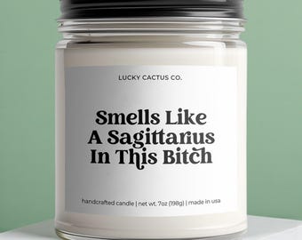 Funny Sagittarius Candle, Sagittarius Birthday Gift, Sagittarius Star Sign Candle, BFF Gift, Zodiac Gift Candle, 9oz Soy Wax Candle - LC015