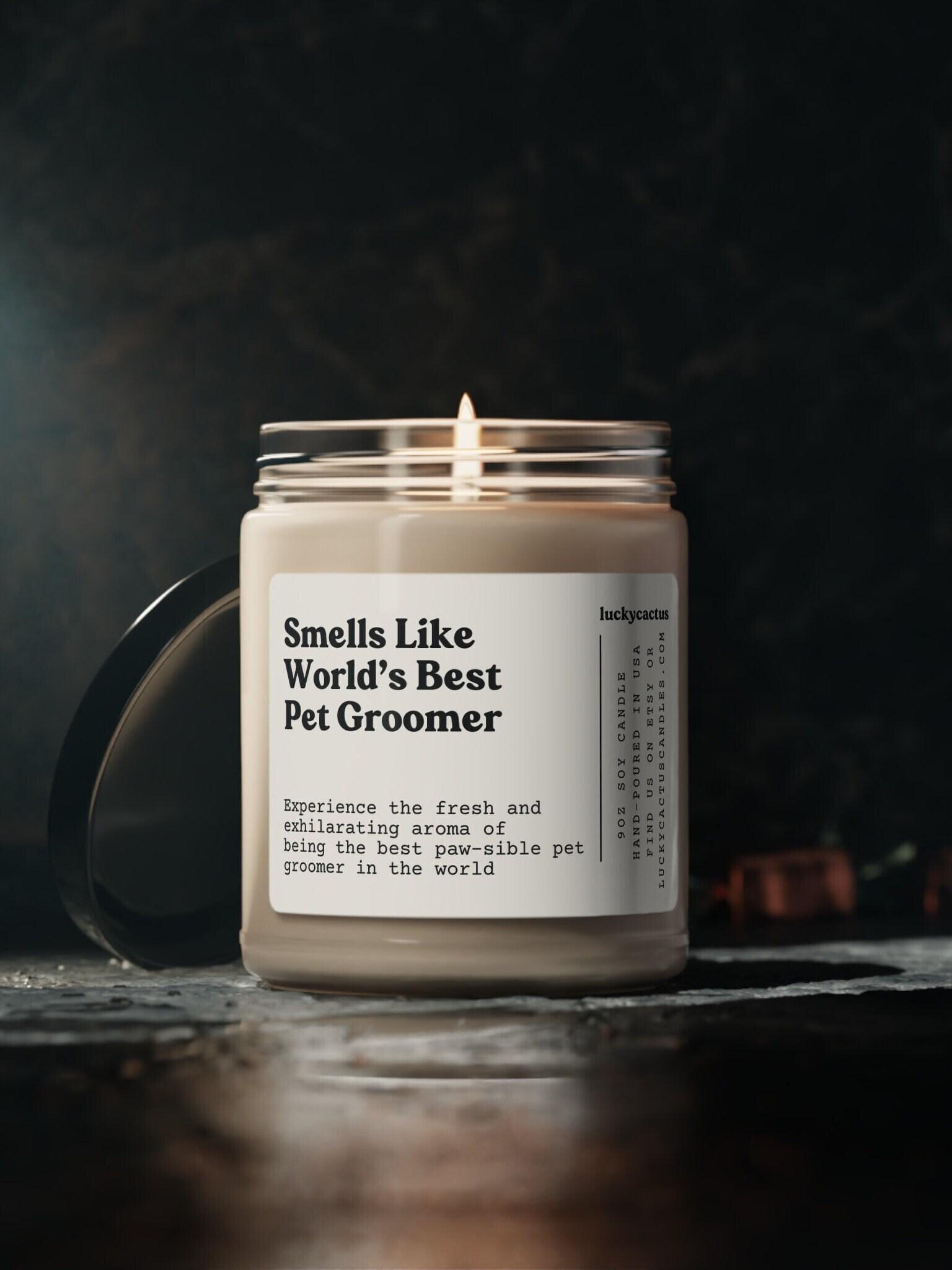 Smells Like World's Best Pet Groomer Candle, Dog Groomer Gift