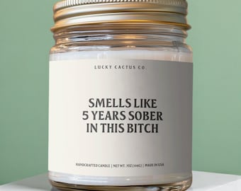 Smells Like Five Years Sober Candle: 9oz Soy Wax Sobriety Gift