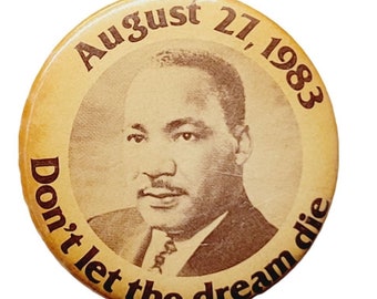 Vintage button/ Pin Rev. Martin Luther King Jr. Don't let the dream die 1983