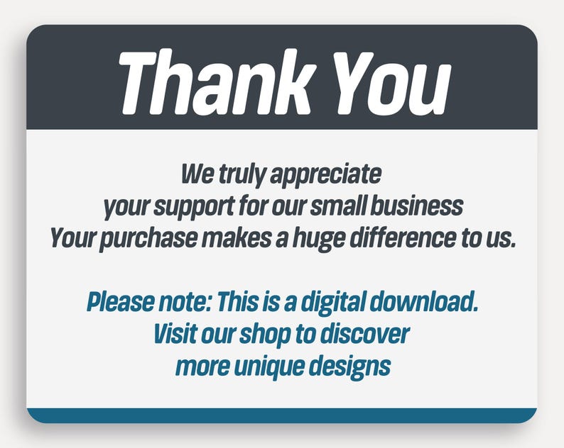 May include: A digital download graphic with the words "Thank You" in white on a dark grey background. The message expresses appreciation for customer support and encourages a visit to the shop for more designs.
