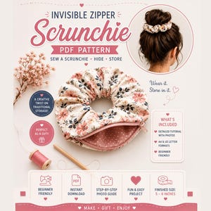 May include: A PDF sewing pattern for an invisible zipper scrunchie featuring a floral fabric design with a hidden storage pocket. The pattern includes a detailed tutorial with photos, A4 and US letter formats, and a finished size of 5-6 inches.