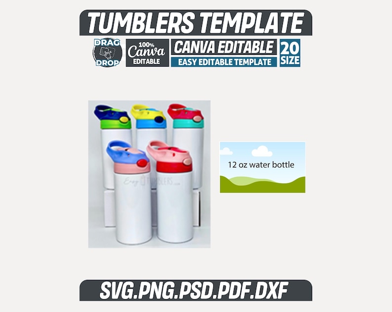 May include: White tumblers with colourful lids, including blue, yellow, red, and teal. The image also includes text that says "TUMBLERS TEMPLATE", "CANVA EDITABLE", and "12 oz water bottle". The tumblers are designed to hold approximately 355 ml.