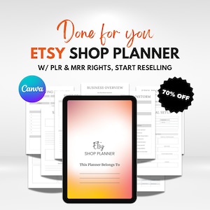 May include: An Etsy Shop Planner digital product with the text "Done for you ETSY SHOP PLANNER" and "W/ PLR & MRR RIGHTS, START RESELLING". The planner is displayed on a tablet with a gradient background and the text "Etsy SHOP PLANNER".