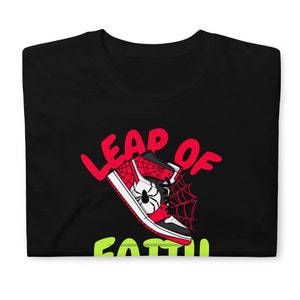 Leap of Faith Spiderman Shoe Inspired Design - Unisex T-Shirt
