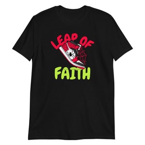 Leap of Faith Spiderman Shoe Inspired Design - Unisex T-Shirt