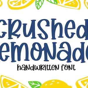 May include: A handwritten font design called "Crushed Lemonade" in a dark blue colour on a white background with yellow lemons and green leaves.