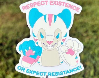 Tiggs Transgender Patchkins "Respect Existence Or Expect Resistance!" Vinyl Sticker