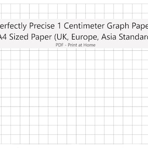 Perfectly Scaled and Precise Printable Graph Paper - A4 - 1 centimeter square - metric