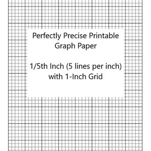 Perfectly Scaled and Precise Printable Graph Paper - 1/5 Inch (5/5 - 5 Lines Per Inch) with 1 Inch Grid